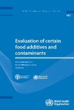 Evaluation of certain food additives and contaminants