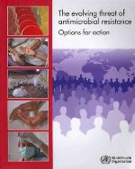 The Evolving Threat of Antimicrobial Resistance