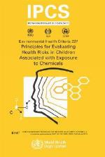 Principles for Evaluating Health Risks in Children Associated With Exposure to Chemicals (Environmental Health Criteria) (Environmental Health Criteria Series)