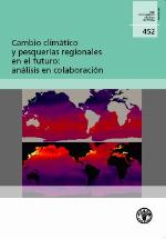 Cambio Climatico y Pesquerias Regionales En El Futuro