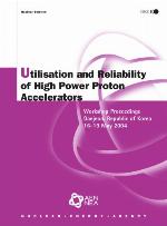 Utilisation and Reliability of High Power Proton Accelerators : Workshop Proceedings, Daejeon, Republic of Korea, 16-19 May 2004.