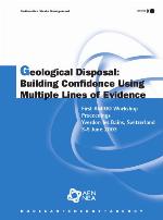 Geological disposal: building confidence using multiple lines of evidence : First AMIGO Workshop proceedings, Yverdon-les-Bains, Switzerland, 3 - 5 June 2003