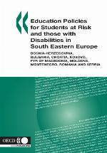 Education policies for students at risk and those with disabilities in south eastern europe : Bosnia-Herzegovina, Bulgaria, Croatia, Kosovo, FYR of Macedonia, Moldova, Montenegro, Romania and Serbia