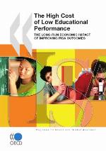 The high cost of low educational performance : the long-run economic impact of improving PISA outcomes