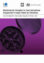Monitoring the principles for good international engagement in fragile states and situations. Country report 6. Democratic Republic of Timor-Leste.