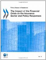 Policy Issues in Insurance The Impact of the Financial Crisis on the Insurance Sector and Policy Responses.