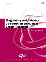 Regulatory and Industry Co-operation on Nuclear Safety Research : Challenges and Opportunities