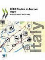 OECD studies on tourism : Italy : review of issues and policies.