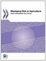 Managing Risk in Agriculture : Policy Assessment and Design.