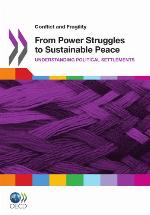 From Power Struggles To Sustainable Peace Understanding Political Settlements