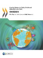Quality Matters in Early Childhood Education and Care: Sweden 2013