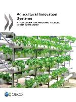 Agricultural innovation systems : a framework for analysing the role of the government.