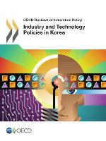 Industry and Technology Policies in Korea