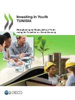Investing in Youth : Tunisia - Strengthening the Employability of Youth during the Transition to a Green Economy.