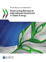 Overcoming Barriers to International Investment in Clean Energy