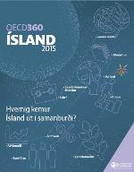OECD360 : Ísland 2015 : Hvernig kemur Ísland út í samanburði?