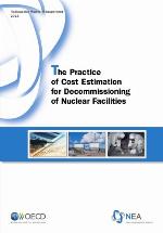 The Practice of Cost Estimation for Decommissioning of Nuclear Facilities