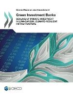 Green Finance and Investment Green Investment Banks