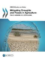 OECD Studies on Water Mitigating Droughts and Floods in Agriculture