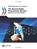 OECD Public Governance Reviews the Korean Public Procurement Service