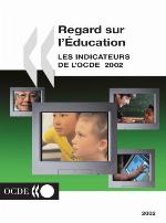 Regards sur l'éducation 2002 : indicateurs de l'OCDE