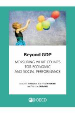 Beyond GDP measuring what counts for economic and social performance
