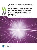 Making dispute resolution more effective - MAP peer review report inclusive framework on BEPS: action 14 Indonesia (stage 1)