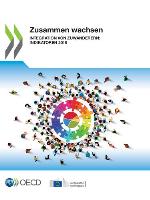 Zusammen wachsen : Integration von Zuwanderern: Indikatoren 2018