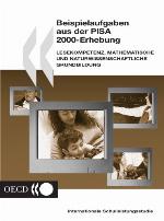 Beispielaufgaben aus der PISA-Erhebung 2000 in den Bereichen : Lesekompetenz, mathematische und naturwissenschaftliche Grundbildung