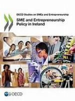 OECD STUDIES ON SMES AND ENTREPRENEURSHIP SME AND ENTREPRENEURSHIP POLICY IN IRELAND