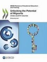 Unlocking the potential of migrants : cross-country analysis