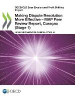 Making dispute resolution more effective - MAP peer review report inclusive framework on BEPS: action 14 Curaçao (stage 1)