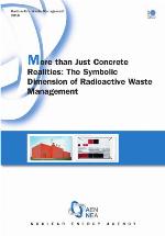 More than Just Concrete Realities : the Symbolic Dimension of Radioactive Waste Management