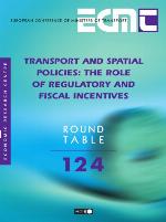 Report of the Hundred and Twenty Fourth Round Table on Transport Economics held in Paris on 7th-8th November 2002 on the following topic Transport and spatial policies