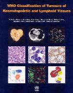 WHO Classification of Tumours of Haematopoietic and Lymphoid Tissues