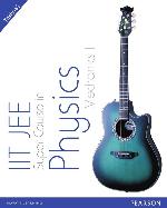 IIT JEE Super Course in Physics: Mechanics I