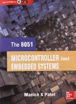 The 8051 Microcontroller Based Embedded Systems