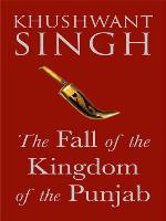 The fall of the kingdom of Punjab