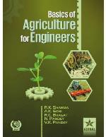 Basics of agriculture for engineers : useful for B. Tech. (agricultural engineering)