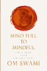 Mind Full to Mindful: Zen Wisdom From a Monk's Bowl