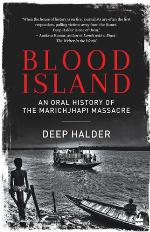Blood Island: An Oral History of the Marichjhapi Massacre