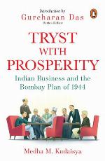 Tryst with Prosperity: Indian Business and the Bombay Plan of 1944