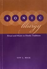 Sonic Liturgy Ritual and Music in Hindu Tradition
