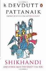 Shikhandi and Other Stories They Don't Tell You