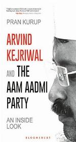 Arvind Kejriwal &amp; the Aam Aadmi Party