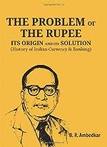 THE PROBLEM OF THE RUPEE