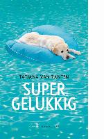 Supergelukkig : roman