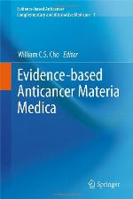 Evidence-based Anticancer Materia Medica (Evidence-based Anticancer Complementary and Alternative Medicine)