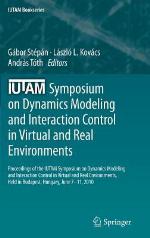 Iutam Symposium on Dynamics Modeling and Interaction Control in Virtual and Real Environments