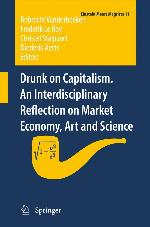 Drunk on capitalism : an interdisciplinary reflection on market economy, art and science